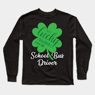 My Lucky Charms Call Me School Bus Driver Long Sleeve T-Shirt